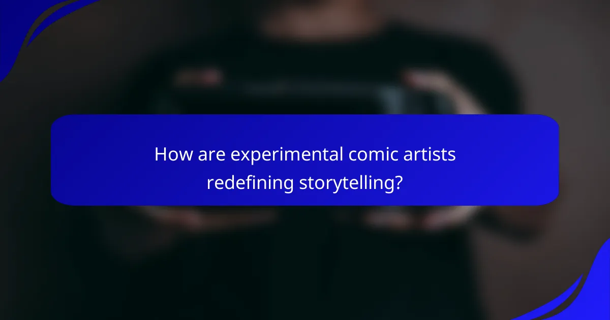 How are experimental comic artists redefining storytelling?