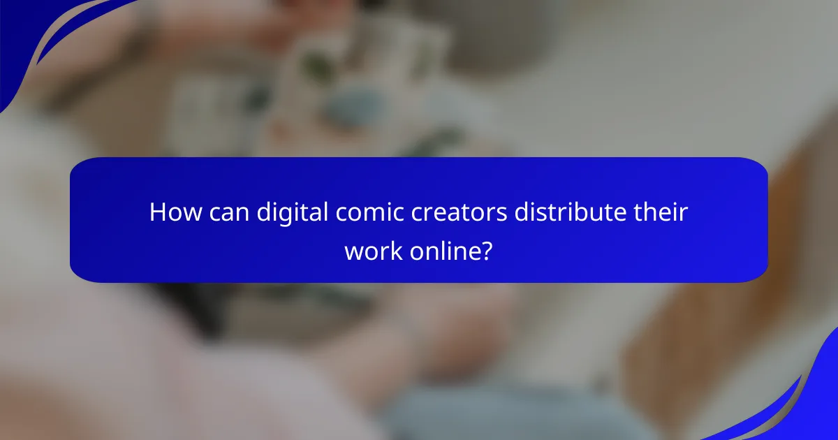 How can digital comic creators distribute their work online?