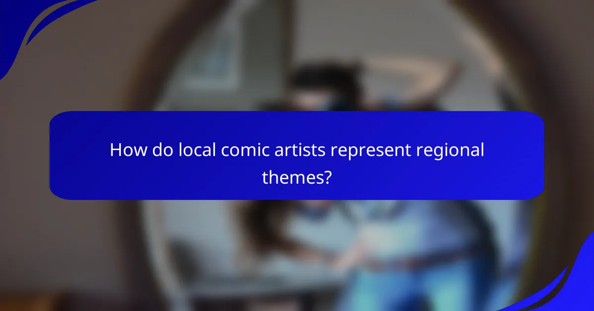 How do local comic artists represent regional themes?