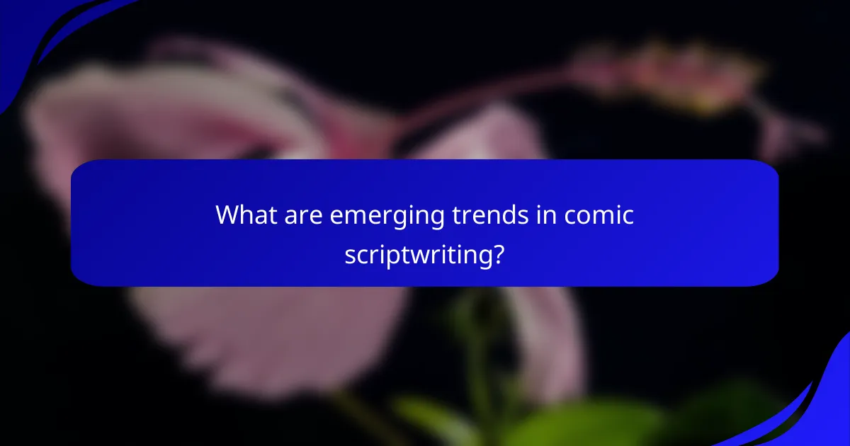 What are emerging trends in comic scriptwriting?