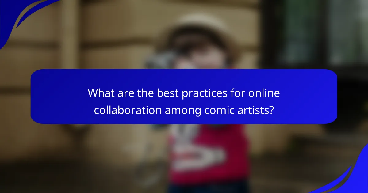 What are the best practices for online collaboration among comic artists?