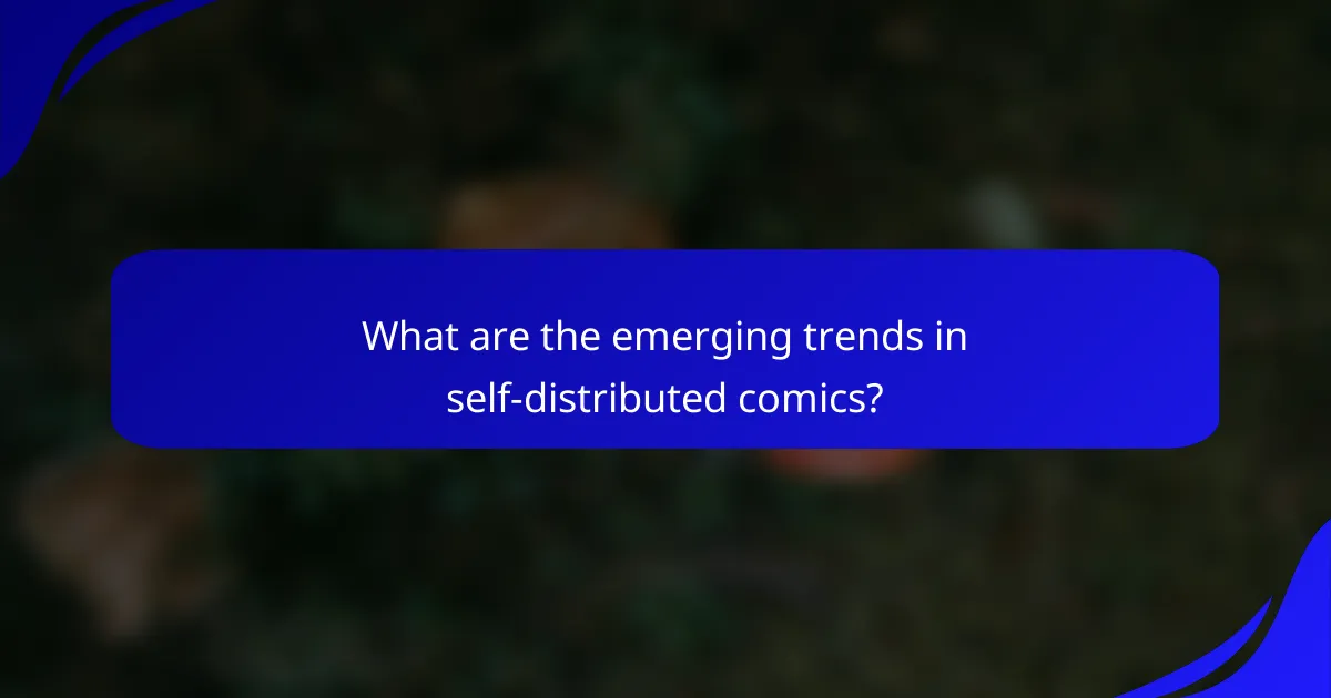 What are the emerging trends in self-distributed comics?