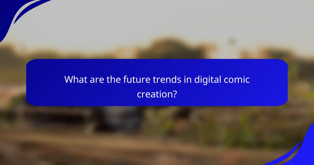 What are the future trends in digital comic creation?