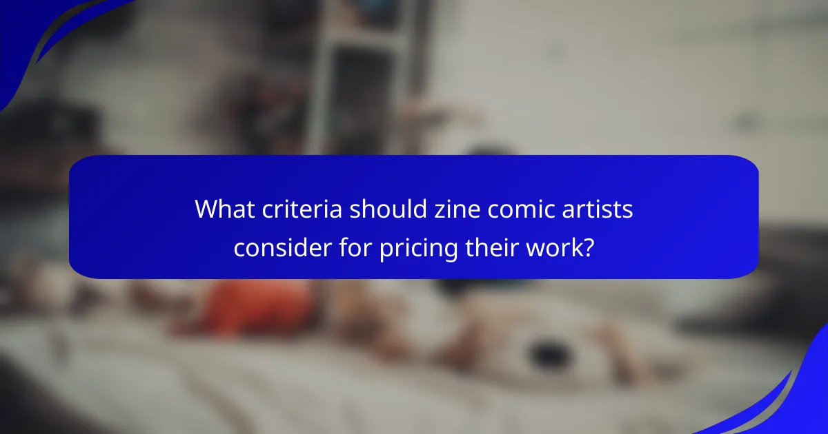 What criteria should zine comic artists consider for pricing their work?