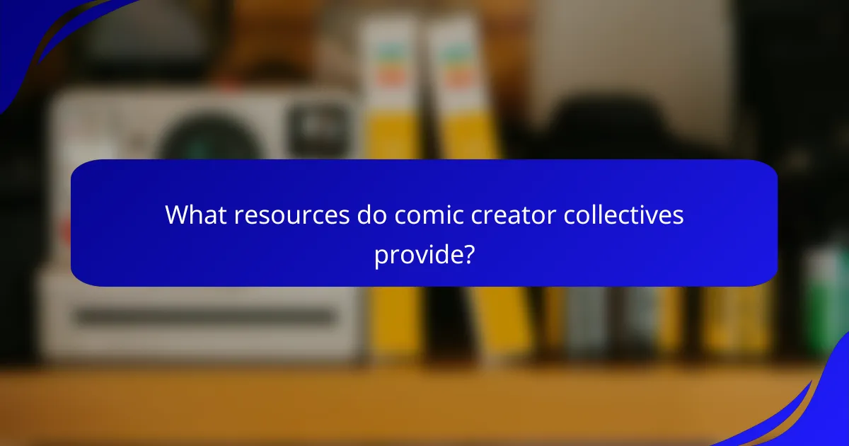 What resources do comic creator collectives provide?