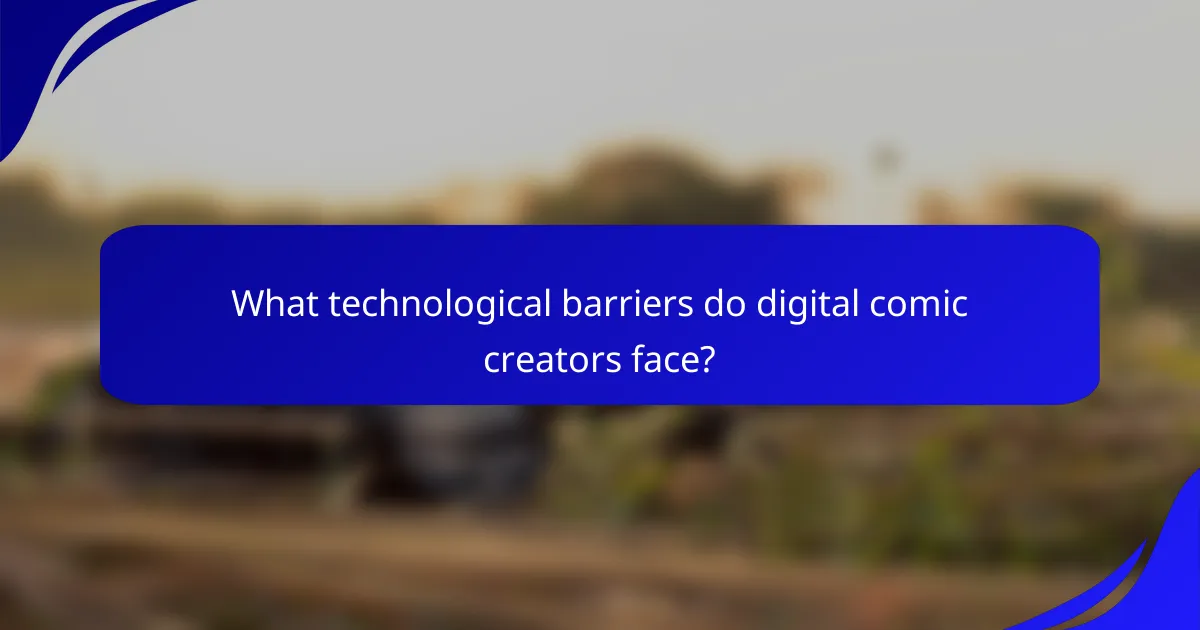 What technological barriers do digital comic creators face?