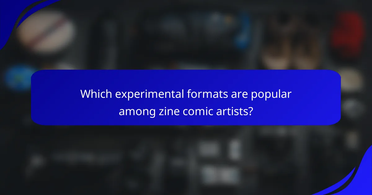 Which experimental formats are popular among zine comic artists?